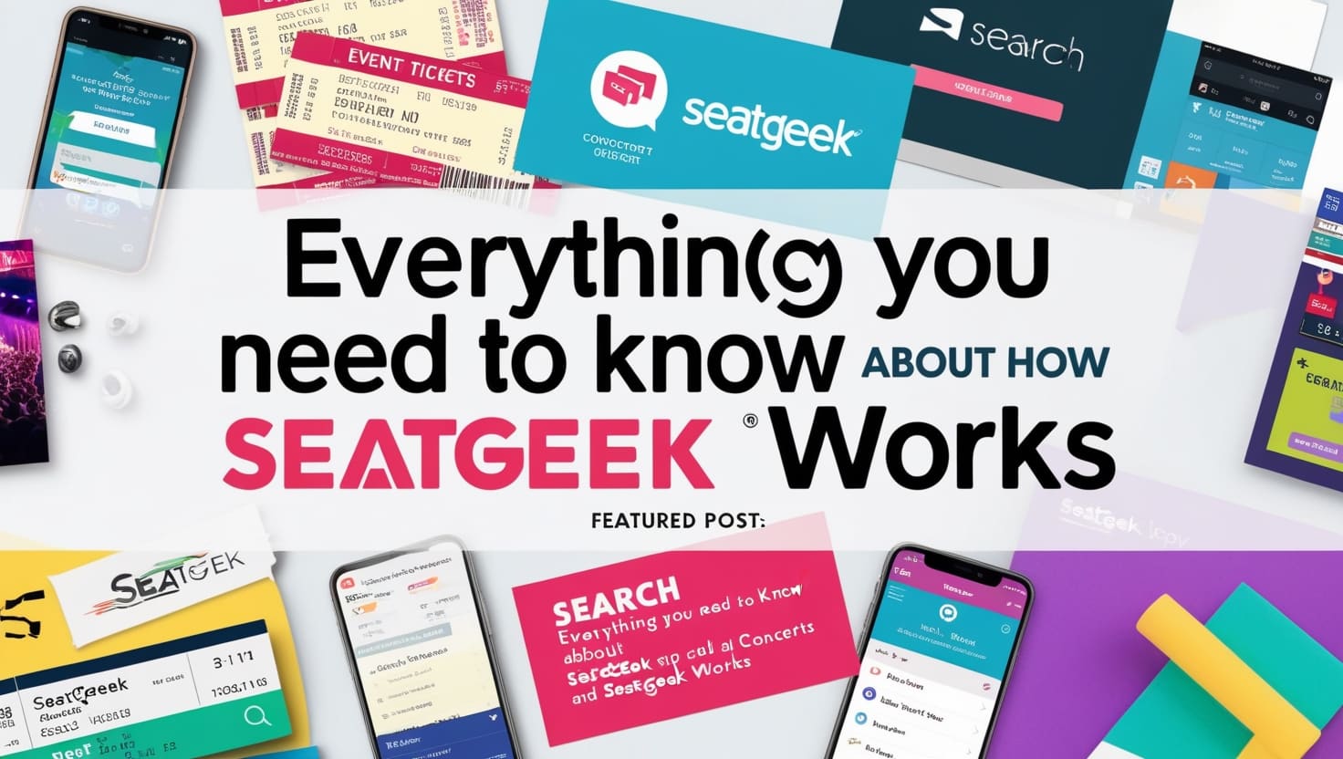 everything you need to know about how seatgeek works