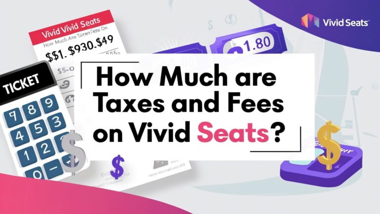 How Much Are Taxes and Fees on Vivid Seats