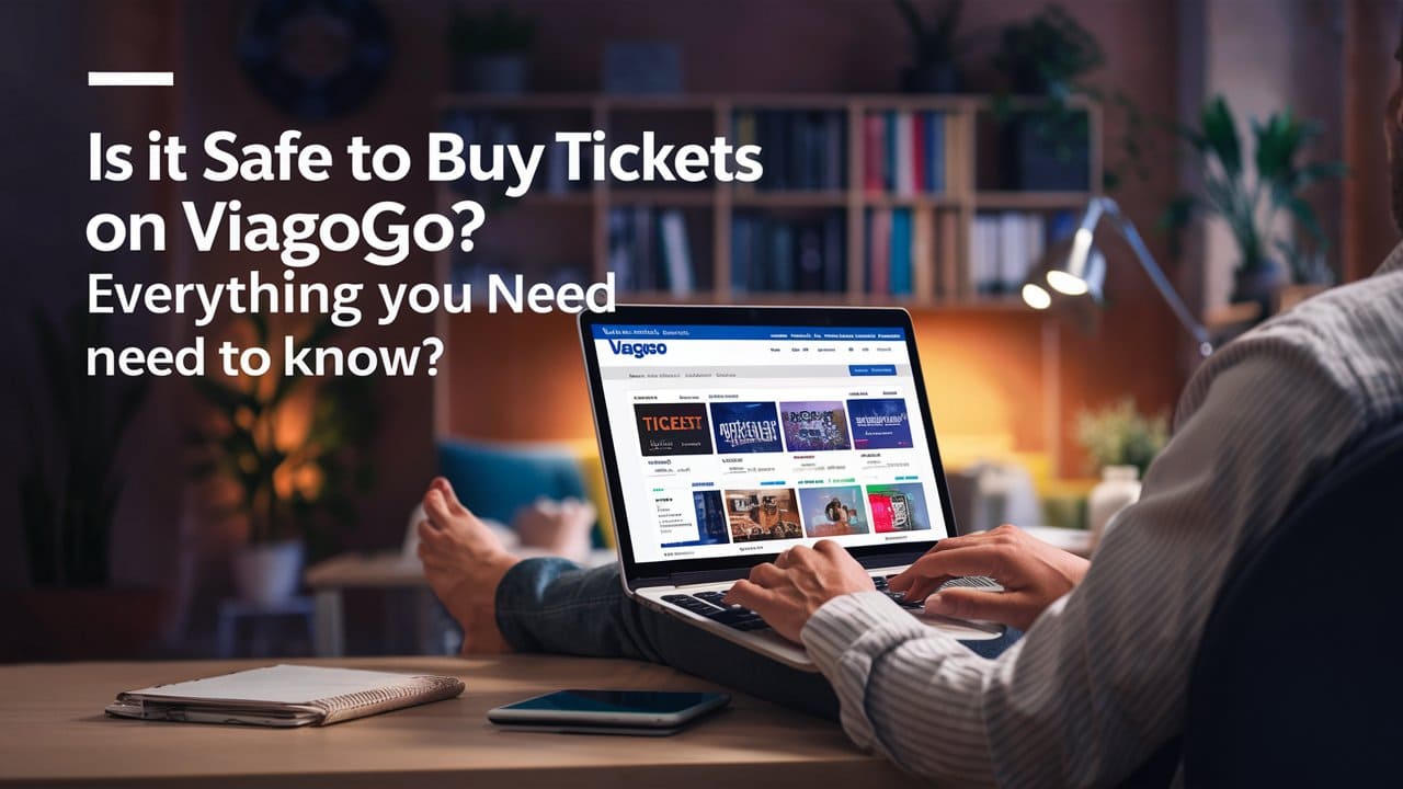 Is it Safe to Buy Tickets on Viagogo