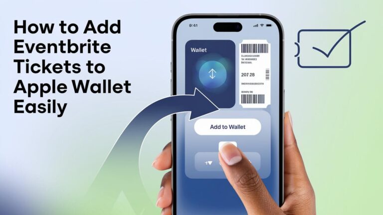 How to Add Eventbrite Tickets to Apple Wallet Easily